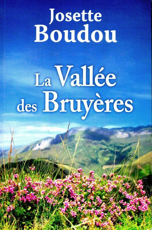 Livrenpoche : La vallée des bruyères - Boudou Josette - Livre