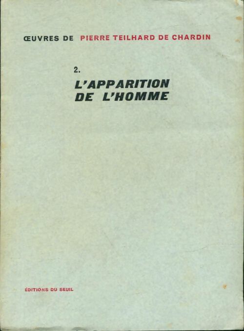 Oeuvres Tome II : L'apparition de l'homme - Pierre Teilhard de Chardin -  Oeuvres de Teilhard de Chardin - Livre