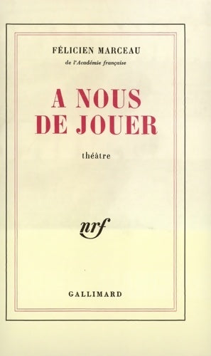 Livrenpoche : A nous de jouer - Félicien Marceau - Livre