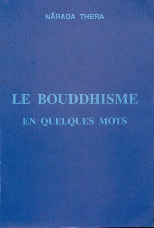 Livrenpoche : Bouddhisme en quelques mots - Narada Thera - Livre