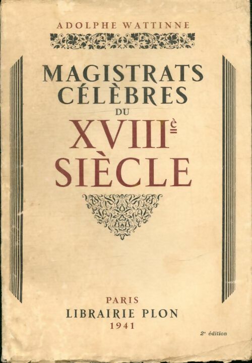 Livrenpoche : Magistrats célèbres du XVIIIe siècle - Adolphe Wattinne - Livre
