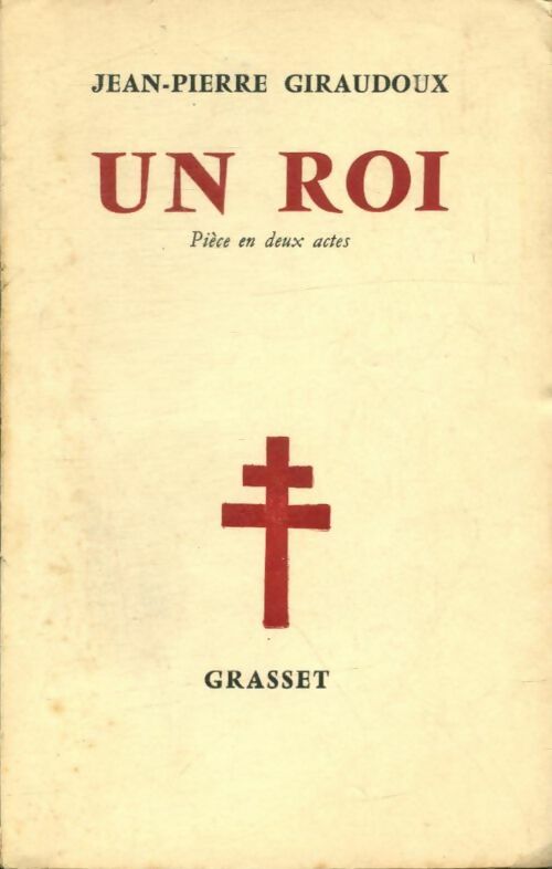 Livrenpoche : Un roi - Jean-Pierre Giraudoux - Livre