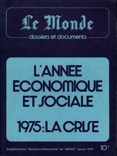 Livrenpoche : Le Monde. L'année économique et sociale 1975 : la crise - Collectif - Livre