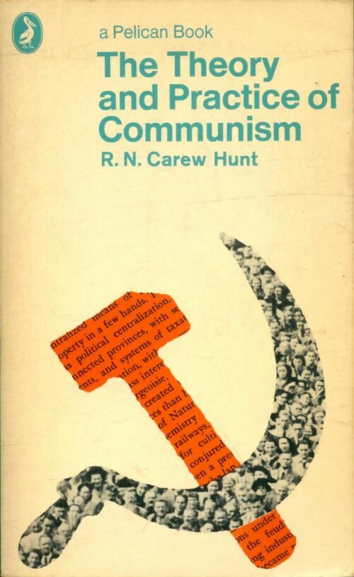 Livrenpoche : The theory and practice of communism - Carew R. N. Hunt - Livre