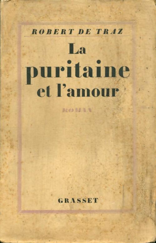 Livrenpoche : La puritaine et l'amour - Robert De Traz - Livre