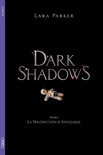 Livrenpoche : Dark shadows Tome I la maledictio - Lara Parker - Livre
