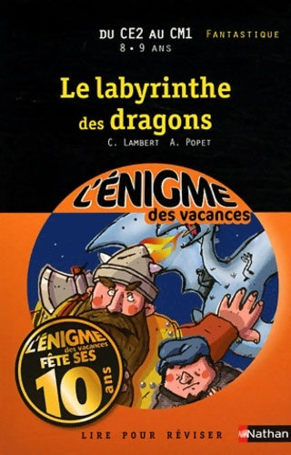 Livrenpoche : Cahier de vacances - énigmes vacances le labyrinthe des dragons - Christophe Lambert - Livre