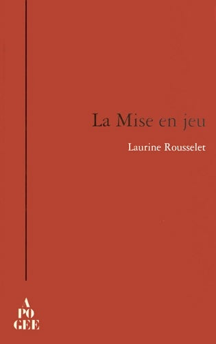 Livrenpoche : La mise en jeu - Laurine Rousselet - Livre