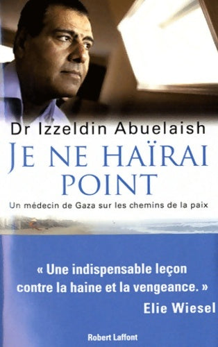 Livrenpoche : Je ne haïrai point - Izzeldin Abuelaish - Livre