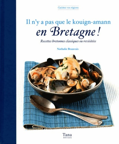 Livrenpoche : Il n'y a pas que le kouign-amann en Bretagne ! - Nathalie Beauvais - Livre