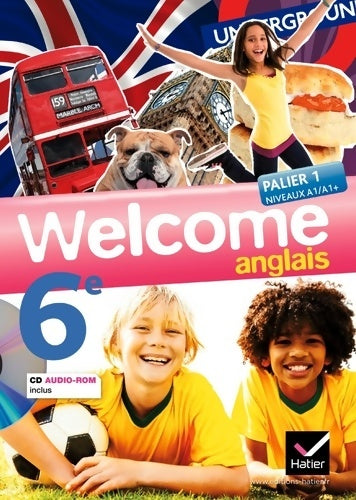 Livrenpoche : Welcome anglais 6e éd. 2011 - manuel de l'élève + CD audio-rom (format compact) : Manuel de l'élève format compact - Nathalie Hollinka-rousselle - Livre