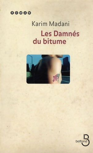 Livrenpoche : Les damnés du bitume - Karim Madani - Livre
