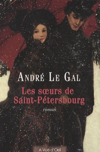 Livrenpoche : Les soeurs de Saint-Pétersbourg - André Le Gal - Livre