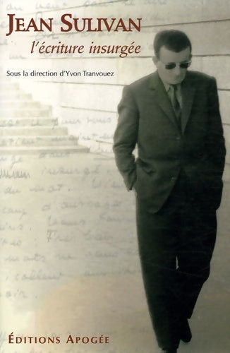 Livrenpoche : Jean sulivan l'écriture insurgée - Yvon Tranvouez - Livre