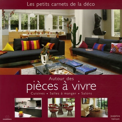 Livrenpoche : Autour des pièces à vivre : Cuisines salles à manger salons - Joséphine Valmont - Livre