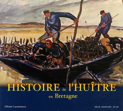 Livrenpoche : Histoire de l'huître en Bretagne - Olivier Levasseur - Livre