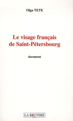 Livrenpoche : Le visage français de Saint-Pétersbourg - Olga Tete - Livre