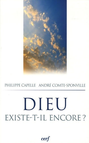 Livrenpoche : Dieu existe-t-il encore ? - Philippe Capelle-dumont - Livre
