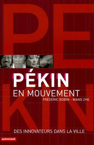 Livrenpoche : Pékin en mouvement - Frédéric Bobin - Livre