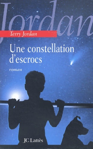 Livrenpoche : Une constellation d'escrocs - Terry Jordan - Livre