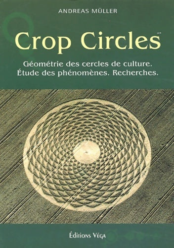 Livrenpoche : Crop circles : Les cercles de culture : géométrie phénomène recherche - Andreas Müller - Livre