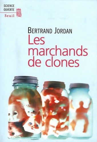 Livrenpoche : Les marchands de clones - Bertrand Jordan - Livre