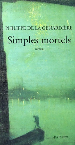 Livrenpoche : Simples mortels - Philippe De La Genardière - Livre
