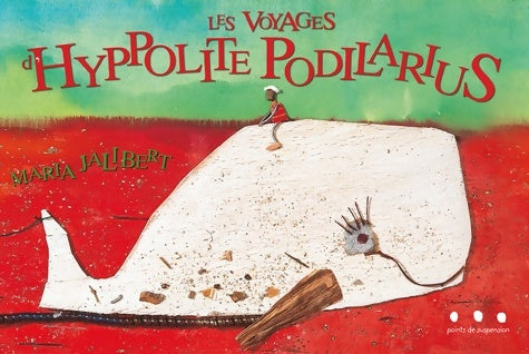 Livrenpoche : Les voyages d'hyppolite podilarius - Maria Jalibert - Livre