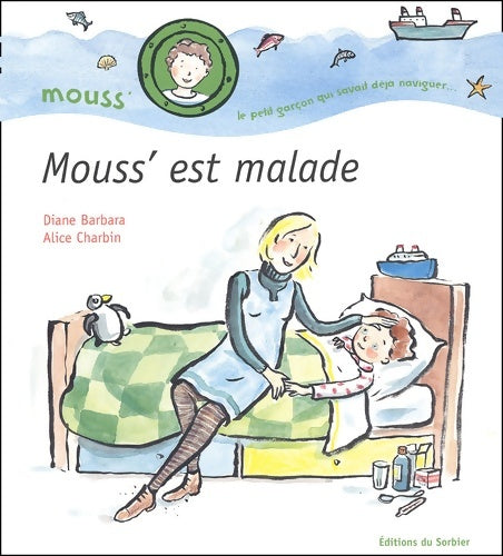 Livrenpoche : Mouss' est malade - Diane Barbara - Livre
