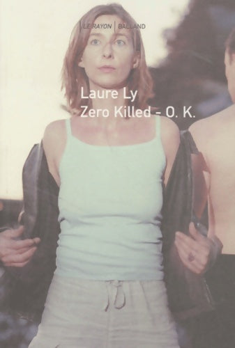 Livrenpoche : Zéro killed - o. K - Laure Ly - Livre