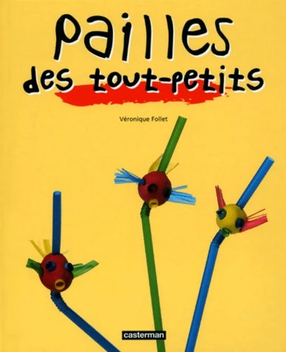 Livrenpoche : Pailles des tout-petits - Véronique Follet - Livre
