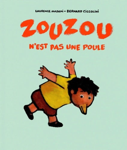 Livrenpoche : Zouzou n'est pas une poule - Laurence Madani - Livre