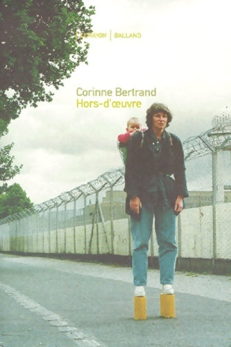Livrenpoche : Hors-d'oeuvre : Recueil de textes - Corinne Bertrand - Livre