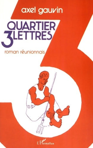 Livrenpoche : Quartier trois-lettres. Roman réunionnais - Gauvin - Livre