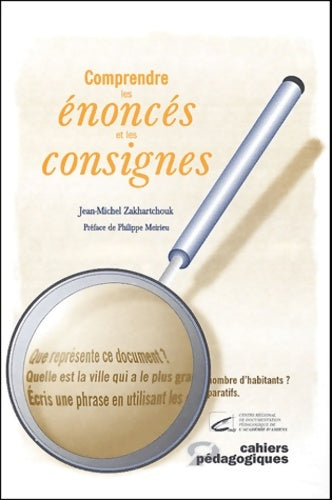 Livrenpoche : Comprendre les énoncés et consignes - Jean-Michel Zakhartchouk - Livre