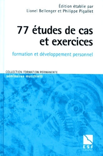 Livrenpoche : 77 études de cas et exercices : Formation et développement personnel a l'usage des formateurs et des enseignants - Philippe Pigallet - Livre