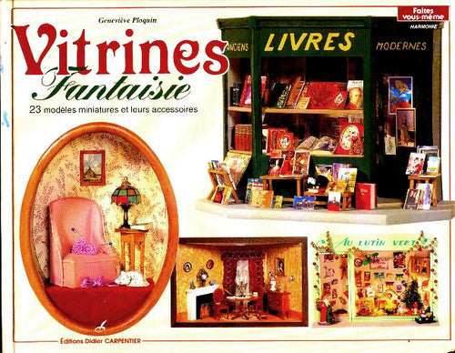 Livrenpoche : Vitrines fantaisies. : 23 modèles miniatures et leurs accessoires - Geneviève Ploquin - Livre