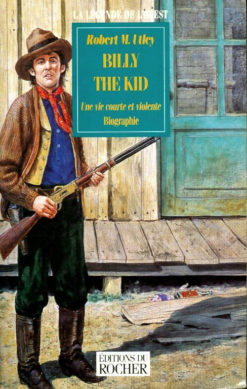 Livrenpoche : Billy the kid : Une vie courte et violente - Robert M. Utley - Livre