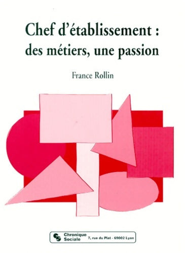 Livrenpoche : Chef d'établissement : Des métiers une passion - France Rollin - Livre