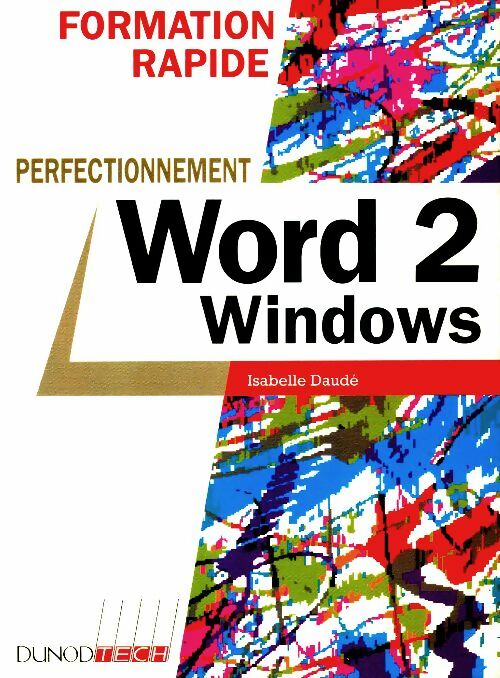 Livrenpoche : Formation rapide Word 2 pour windows - perfectionnement : Perfectionnement - Isabelle Daudé - Livre