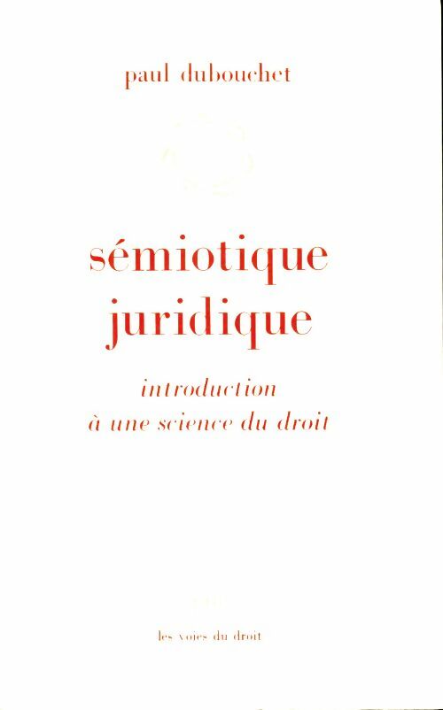 Livrenpoche : Sémiotique juridique - Paul Dubouchet - Livre