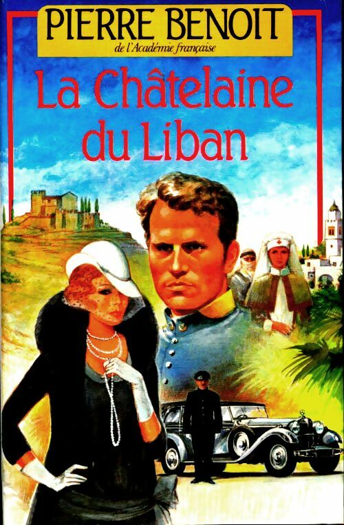 Livrenpoche : La châtelaine du Liban - Pierre Benoit - Livre