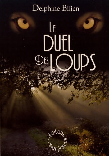 Livrenpoche : Le duel des loups - Delphine Bilien - Livre