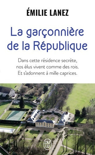 Livrenpoche : La garçonnière de la république - Emilie Lanez - Livre