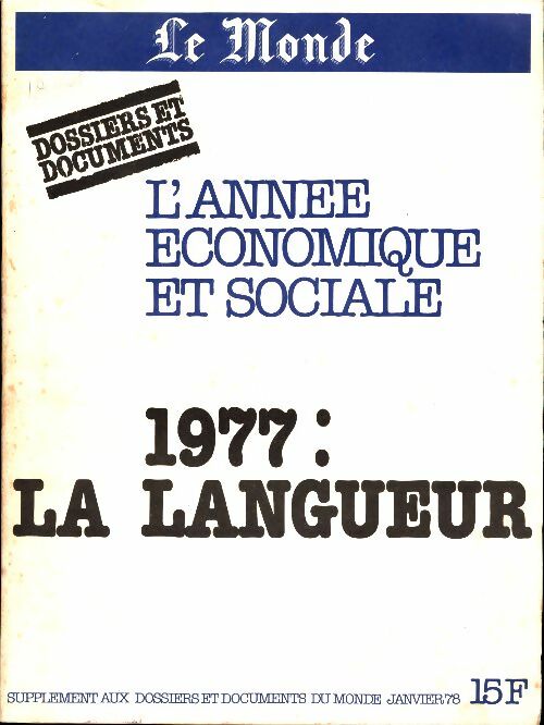 Livrenpoche : Le Monde. L'année économique et social 1977 : la langueur - Collectif - Livre