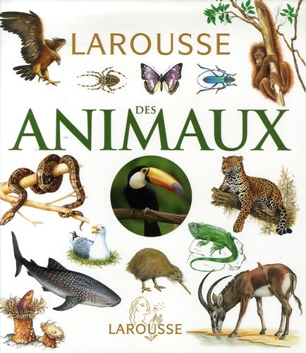 Larousse des animaux - Jenni Bruce - Livre