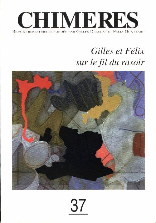Livrenpoche : Chimères n°37 : Gilles et Félix sur le fil du rasoir - Collectif - Livre