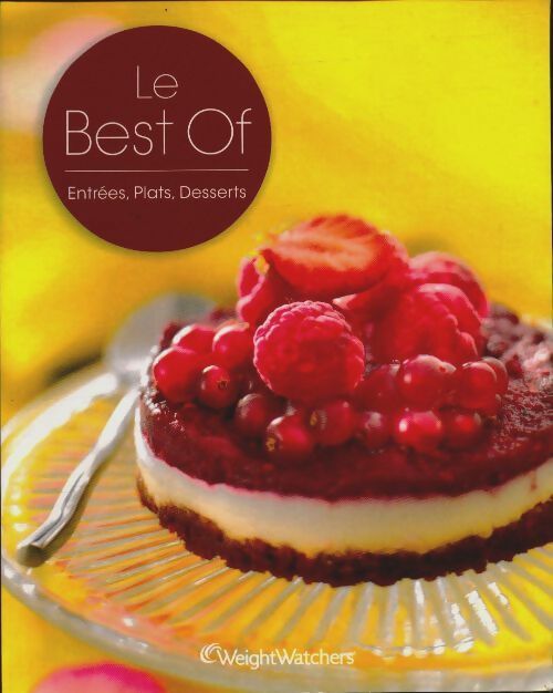 Livrenpoche : Le best of 2012. Entrées, plats, desserts - Weight Watchers - Livre