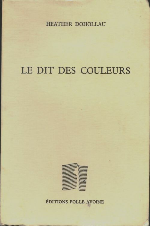 Livrenpoche : Le dit des couleurs - Heather Dohollau - Livre