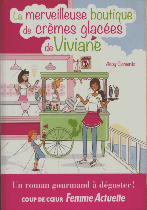 Livrenpoche : La merveilleuse boutique de crèmes glacées de Viviane - Abby Clements - Livre